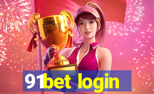 91bet login