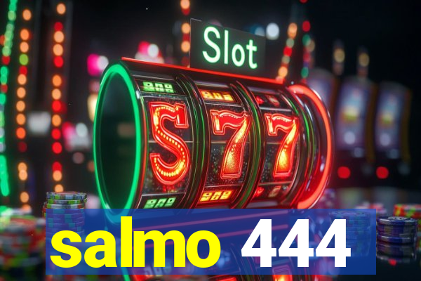 salmo 444