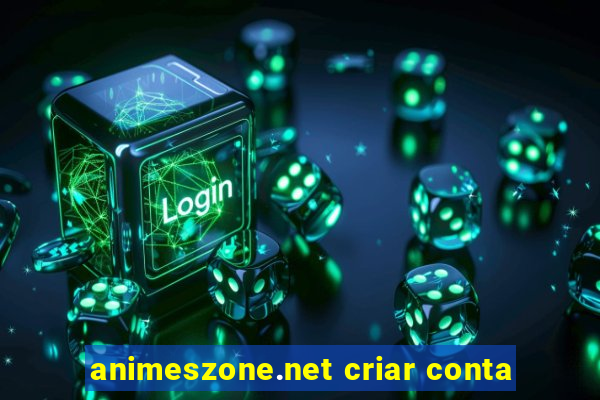 animeszone.net criar conta