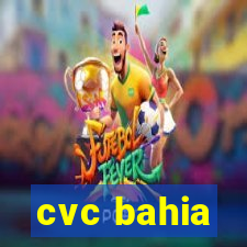 cvc bahia