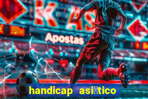 handicap asi谩tico 1 5