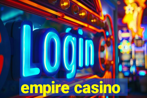 empire casino