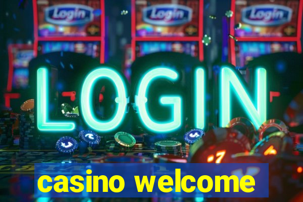 casino welcome