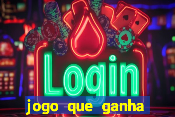 jogo que ganha muito dinheiro de verdade