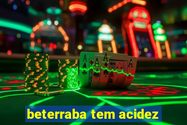 beterraba tem acidez