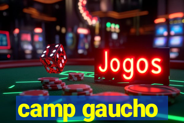 camp gaucho