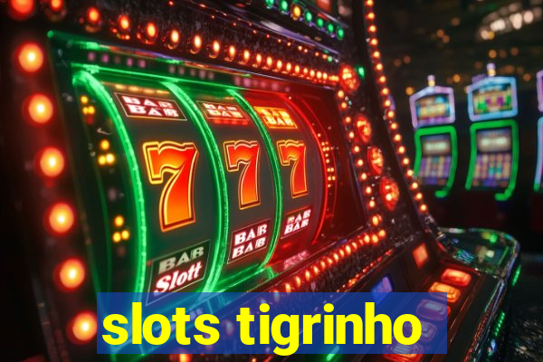 slots tigrinho