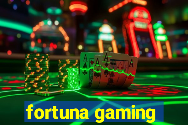 fortuna gaming