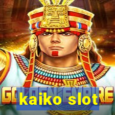 kaiko slot