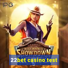 22bet casino test