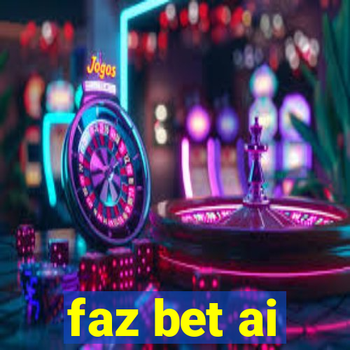 faz bet ai