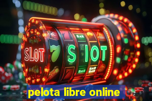 pelota libre online