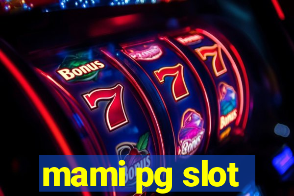 mami pg slot