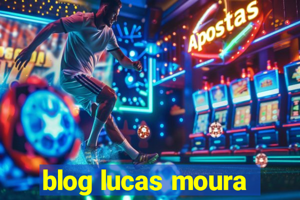 blog lucas moura