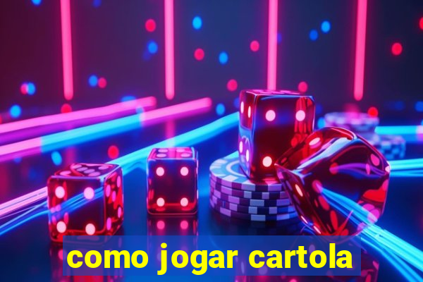 como jogar cartola