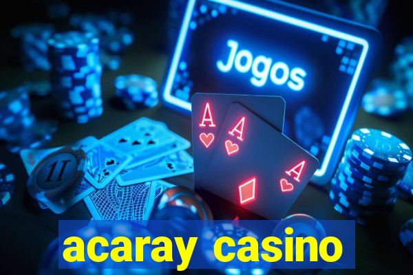 acaray casino