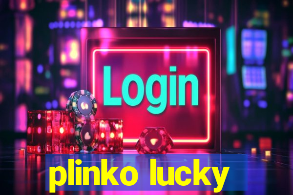 plinko lucky