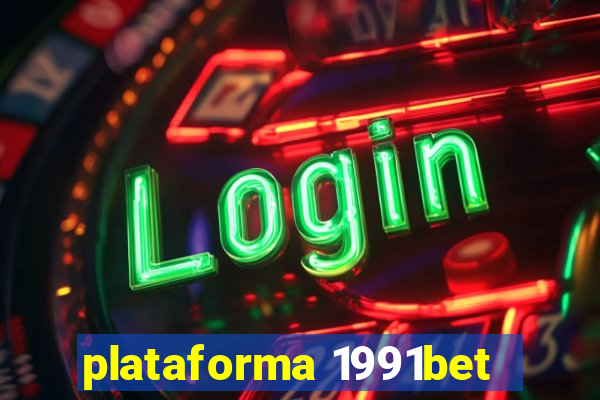 plataforma 1991bet