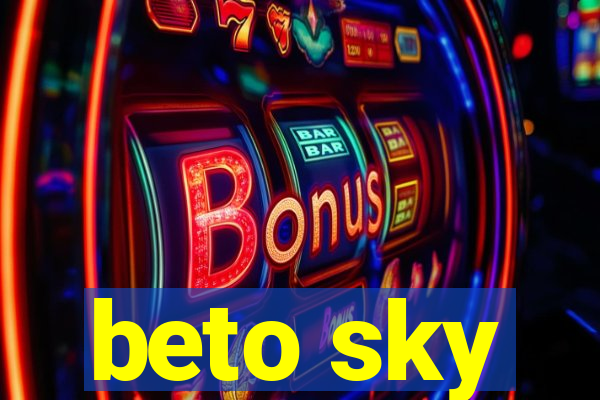 beto sky