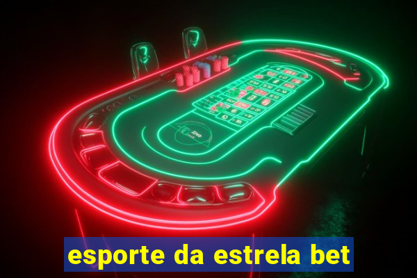 esporte da estrela bet