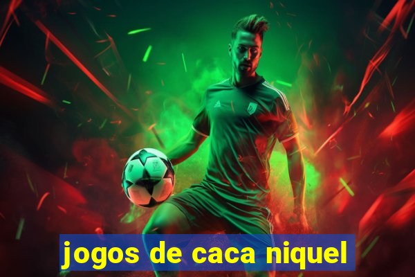 jogos de caca niquel