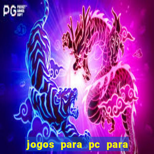 jogos para pc para windows 7