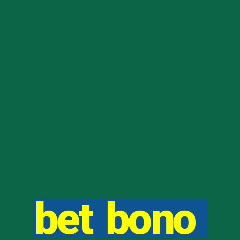 bet bono