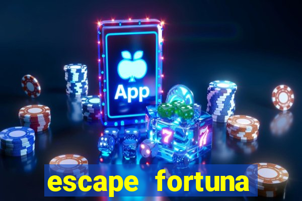 escape fortuna factor 125