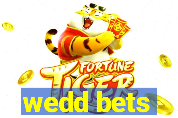 wedd bets