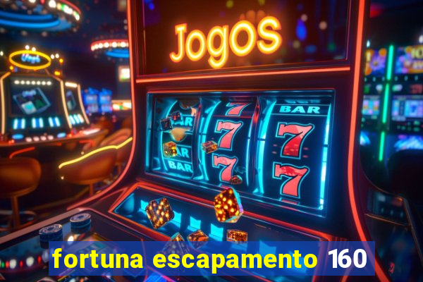 fortuna escapamento 160