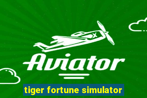 tiger fortune simulator