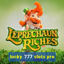 lucky 777 slots pro