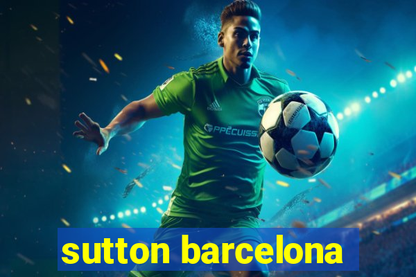 sutton barcelona