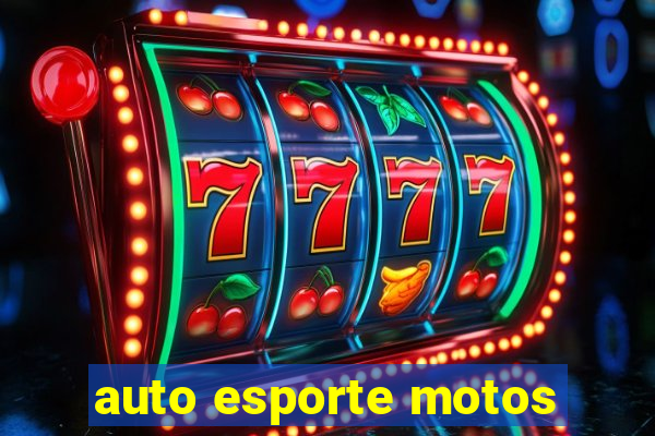 auto esporte motos