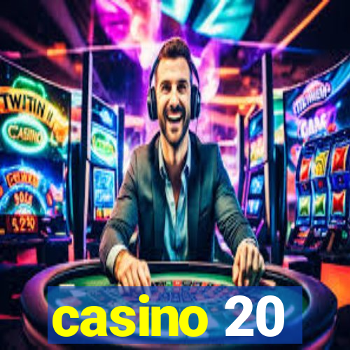 casino 20