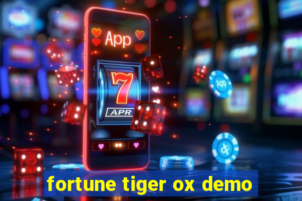 fortune tiger ox demo