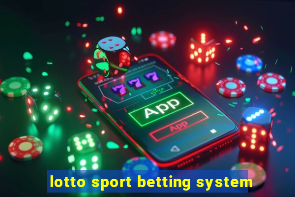 lotto sport betting system