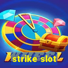 strike slot