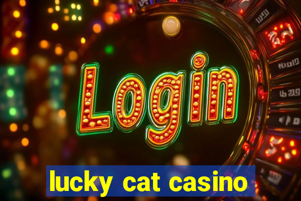 lucky cat casino