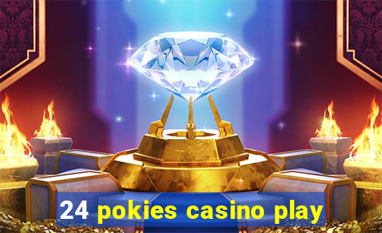 24 pokies casino play