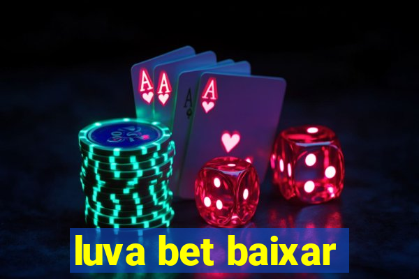 luva bet baixar