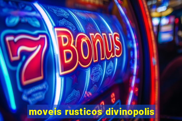 moveis rusticos divinopolis