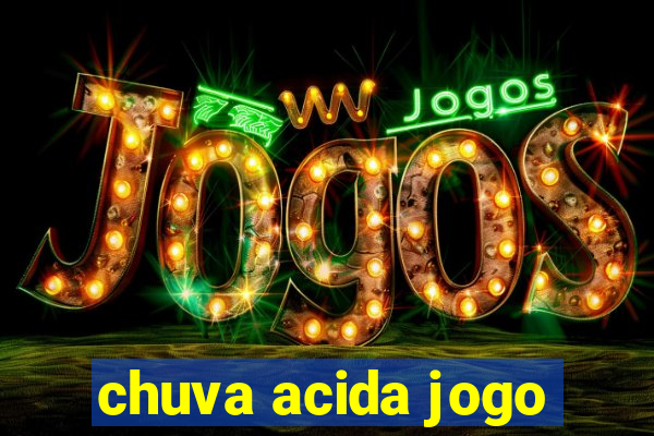 chuva acida jogo