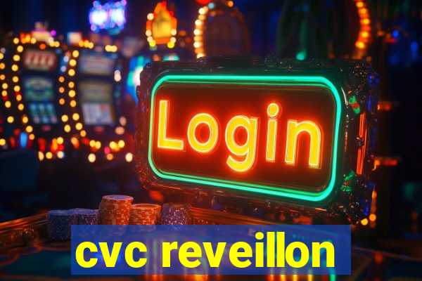 cvc reveillon