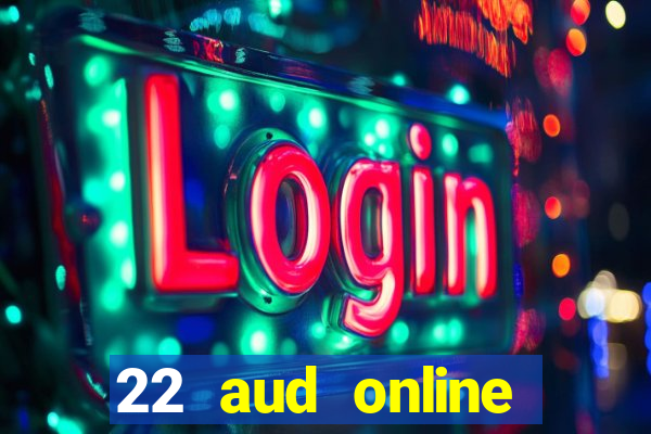 22 aud online casino e wallet