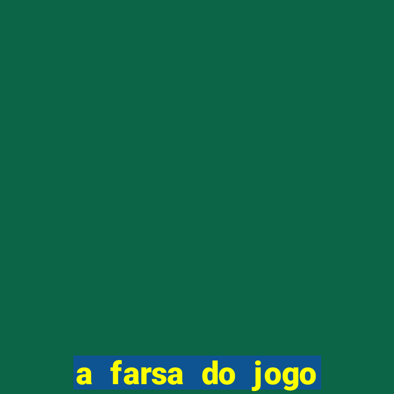 a farsa do jogo do tigrinho