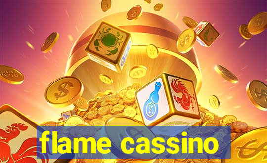 flame cassino