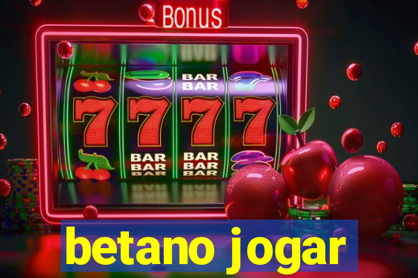 betano jogar