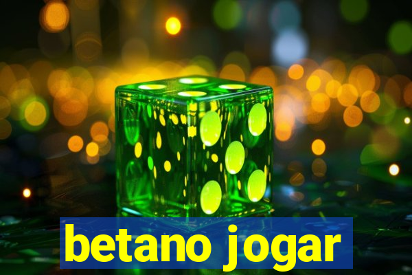 betano jogar