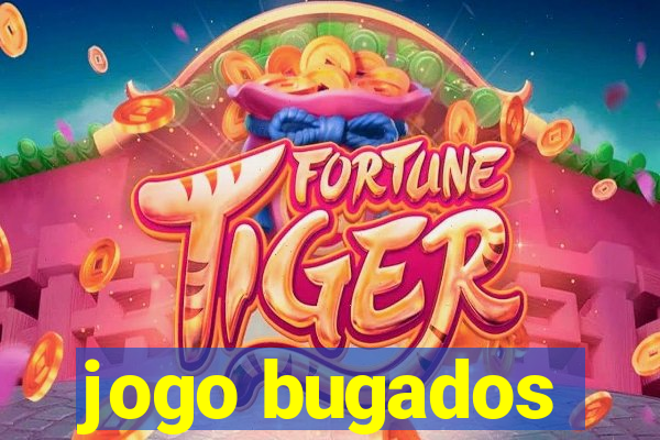 jogo bugados